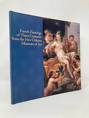 Bild des Verkufers fr French Paintings of Three Centuries from the New Orleans Museum of Art zum Verkauf von Southampton Books