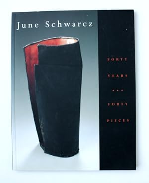 June Schwarcz: Forty Years Forty Pieces