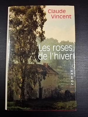 Seller image for Les roses de l'hiver for sale by Dmons et Merveilles