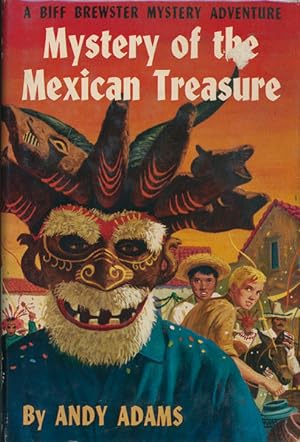 Seller image for MYSTERY OF THE MEXICAN TREASURE. A BIFF BREWSTER MYSTERY ADVENTURE for sale by BUCKINGHAM BOOKS, ABAA, ILAB, IOBA