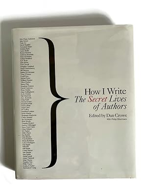 Seller image for How I Write: The Secret Lives of Authors for sale by Magic Bird Books