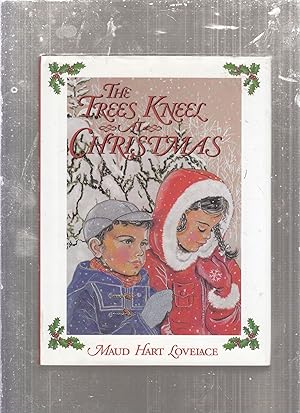 Bild des Verkufers fr The Trees Kneel at Christmas zum Verkauf von Old Book Shop of Bordentown (ABAA, ILAB)