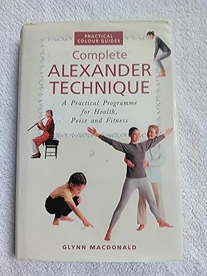 Seller image for Complete Alexander Technique: A Practical Programme for Health, Poise and Fitness for sale by Glenbower Books