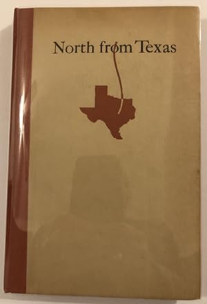 Seller image for NORTH FROM TEXAS; INCIDENTS IN THE EARLY LIFE OF A RANGE COWMAN IN TEXAS, DAKOTA, AND WYOMING 1852-1883 for sale by BUCKINGHAM BOOKS, ABAA, ILAB, IOBA