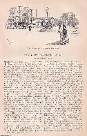 Imagen del vendedor de Urban and Commercial Chile. An account of the towns, their economy, people and customs, etc. An original article from the Harper's Monthly Magazine, 1890. a la venta por Cosmo Books