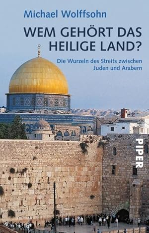 Immagine del venditore per Wem gehrt das Heilige Land? : Die Wurzeln des Streits zwischen Juden und Arabern venduto da AHA-BUCH