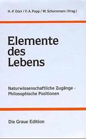 Image du vendeur pour Elemente des Lebens : Naturwissenschaftliche Zugnge - Philosophische Positionen mis en vente par AHA-BUCH