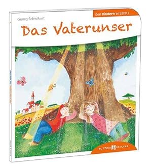 Seller image for Das Vaterunser den Kindern erzhlt for sale by AHA-BUCH
