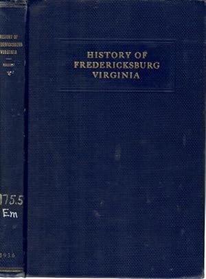 Immagine del venditore per History of Fredericksburg, Virginia venduto da Books & Blooms LLC