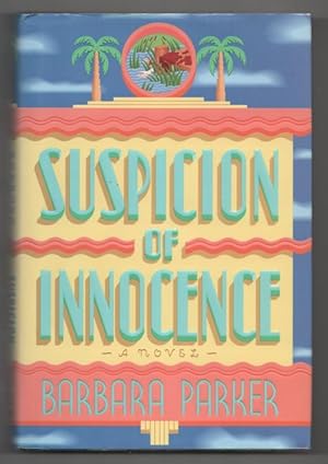 Imagen del vendedor de Suspicion of Innocence by Barbara Parker (First Edition) a la venta por Heartwood Books and Art