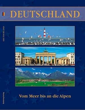 Seller image for Deutschland: Vom Meer bis an die Alpen : Vom Meer bis an die Alpen for sale by AHA-BUCH