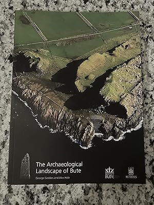 Seller image for The Archaeological Landscape of Bute [Scotland] for sale by TribalBooks