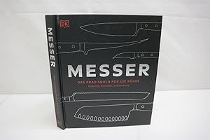 Messer: Das Praxisbuch für die Küche - Material, Schnitte, Anwendung