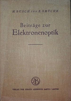 Image du vendeur pour Beitrge zur Elektronenoptik : Vortrge von der Physikertagung 1936 sowie ergnzende Beitrge mis en vente par ANTIQUARIAT.WIEN Fine Books & Prints