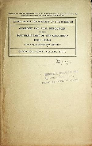 Bild des Verkufers fr The Quinton-Scipio district, Pittsburg, Haskell, and Latimer Counties. (=Geology and fuel resources of the southern part of the Oklahoma coal field Pt. 3 = Bulletin / United States Department of the Interior. Geological Survey ; 874C) zum Verkauf von ANTIQUARIAT.WIEN Fine Books & Prints