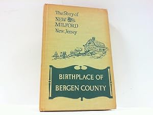 The Story of New Milford New Jersey - Birthplace of Bergen County.