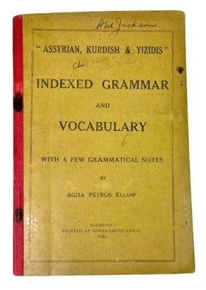 "Assyrian, Kurdish & Yizidis" Indexed Grammar and Vocabulary with a Few Grammatical Notes