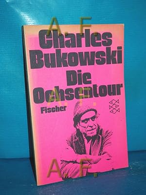 Bild des Verkufers fr Die Ochsentour. Charles Bukowski. Mit Fotos von Michael Montfort. Aus d. Amerikan. bers. von Rainer Wehlen / Fischer , 5255 zum Verkauf von Antiquarische Fundgrube e.U.