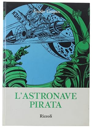 L'ASTRONAVE PIRATA [prima edizione - come nuovo]: