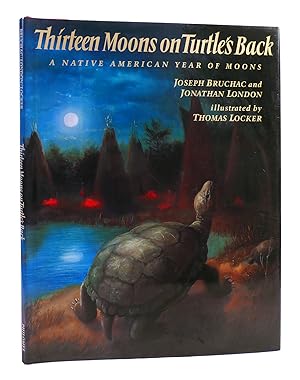 Seller image for THIRTEEN MOONS ON TURTLE'S BACK A Native American Year of Moons for sale by Rare Book Cellar