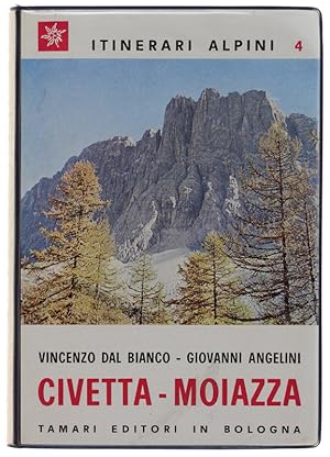 Imagen del vendedor de CIVETTA - MOIAZZA. Itinerari Alpini 4: a la venta por Bergoglio Libri d'Epoca