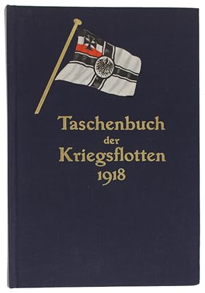 TASCHENBUCH DER KRIEGSFLOTTEN XIX. Jahrgang 1918 (Reprint 1968):