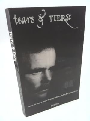 Immagine del venditore per Tears & Tiers: The Life and Times of Joseph Mad Dog Sullivan, the Only Man to Escape Attica Prison, The True Story of a Legend venduto da ThriftBooksVintage