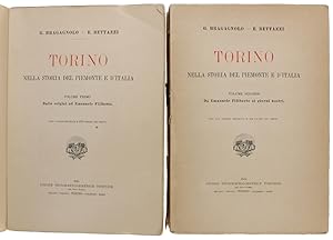 TORINO NELLA STORIA DEL PIEMONTE E D'ITALIA. Volume I: Dalle origini ad Emanuele Filiberto. Volum...