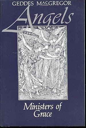 Bild des Verkufers fr Angels: Ministers of grace zum Verkauf von Charing Cross Road Booksellers