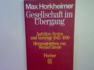 Bild des Verkufers fr Gesellschaft im bergang: Aufstze Reden und Vortrge 1942 bis 1970. (Nr. 6545) zum Verkauf von books4less (Versandantiquariat Petra Gros GmbH & Co. KG)