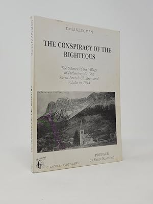 The Conspiracy of the Righteous: The Silence of the Village of Prelenfrey-du-Gua Saved Jewish Chi...