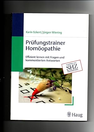 Karin Eckert, Jürgen Wiering, Prüfungstrainer Homöopathie : effizient lernen mit Fragen und komme...