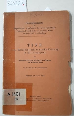 Bild des Verkufers fr Tine : Eine hellenistisch-rmische Festung in Mittelgypten : (Sitzungsberichte der Bayerischen Akademie der Wissenschaften : Philosophisch-philologische und historische Klasse, Jahrgang 1928, 8. Abhandlung) : zum Verkauf von Versand-Antiquariat Konrad von Agris e.K.