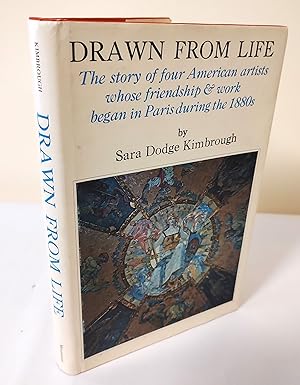 Drawn from Life; the story of four American artists whose friendship & work began in Paris during...