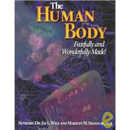 Seller image for The Human Body, Fearfully And Wonderfully Made for sale by eCampus
