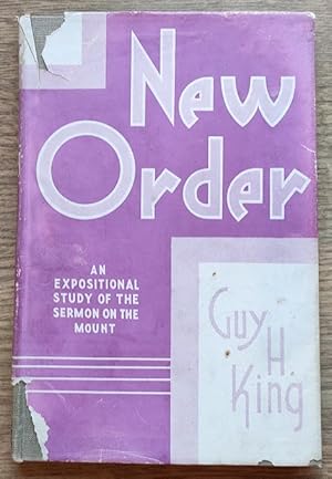 Imagen del vendedor de New Order: An Expositional Study of the Sermon on the Mount a la venta por Peter & Rachel Reynolds
