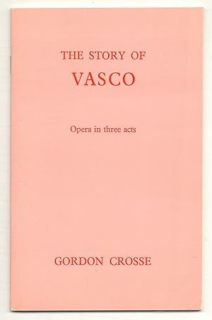Bild des Verkufers fr The Story of VASCO: Opera in three acts zum Verkauf von Between the Covers-Rare Books, Inc. ABAA