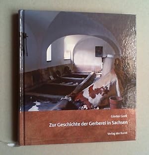 Zur Geschichte der Gerberei in Sachsen.