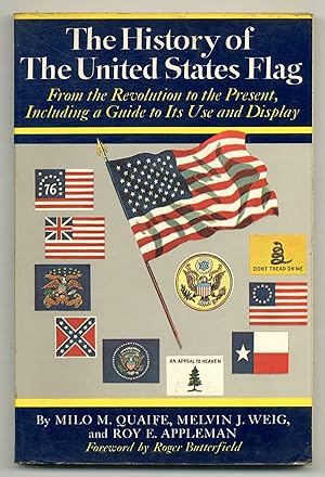 Seller image for The History of the United States Flag: From the Revolution to the Present, Including a Guide to its Use and Display for sale by Between the Covers-Rare Books, Inc. ABAA