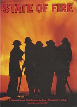 Seller image for STATE OF FIRE. for sale by Black Stump Books And Collectables