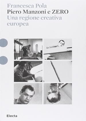 Immagine del venditore per Piero Manzoni e Zero. Una regione creativa europea. venduto da FIRENZELIBRI SRL