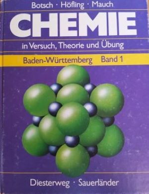 Chemie in Versuch, Theorie und Übung. Band 1. Chemie in Versuch, Theorie und Übung. Band 1.