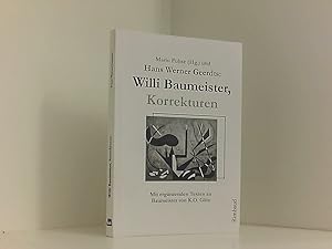 Bild des Verkufers fr Willi Baumeister, Korrekturen: Mit ergnzenden Texten zu Baumeister von K.O. Gtz (Rimbaud-Taschenbuch) aufgezeichnet und bearbeitet von Hans Werner Geerdts ; mit ergnzenden Texten zu Baumeister von K.O. Gtz ; herausgegeben und kommentiert von Mario Fuhse zum Verkauf von Book Broker