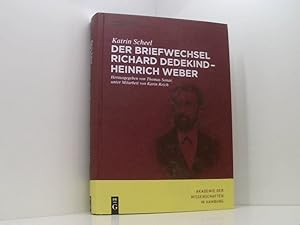 Bild des Verkufers fr Der Briefwechsel Richard Dedekind   Heinrich Weber (Abhandlungen der Akademie der Wissenschaften in Hamburg, 5, Band 5) Katrin Scheel. Hrsg. von Thomas Sonar. Unter Mitarb. von Karin Reich zum Verkauf von Book Broker