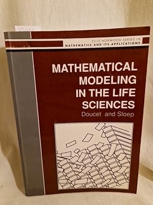 Mathematical Modeling in the Life Sciences. (= Mathematics and its Applications).