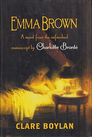 Imagen del vendedor de Emma Brown: A Novel from the Unfinished Manuscript by Charlotte Bronte a la venta por Adventures Underground