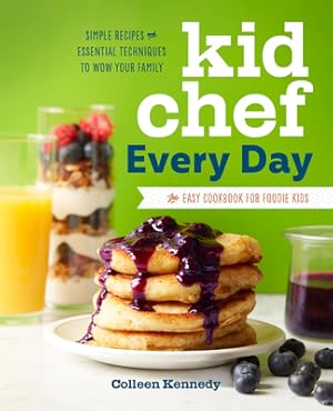 Seller image for Kid Chef Every Day: The Easy Cookbook for Foodie Kids (Paperback or Softback) for sale by BargainBookStores