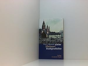 Seller image for Kleine Mainzer Stadtgeschichte Peter Claus Hartmann for sale by Book Broker