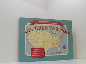 Seller image for All over the Map: An Extraordinary Atlas of the United States for sale by Book Broker