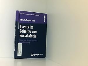 Bild des Verkufers fr Events im Zeitalter von Social Media: Stand und Perspektiven der Eventforschung (Markenkommunikation und Beziehungsmarketing) Stand und Perspektiven der Eventforschung zum Verkauf von Book Broker